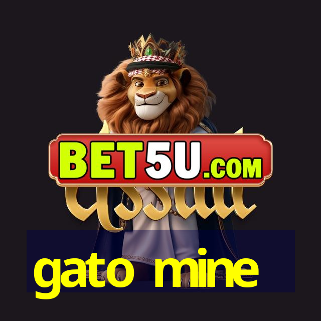 gato mine